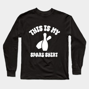 This Is My Spare shirt Bowling, Bowling Team Day,Bowling Lover Tee, Bowler Sports Gift Long Sleeve T-Shirt